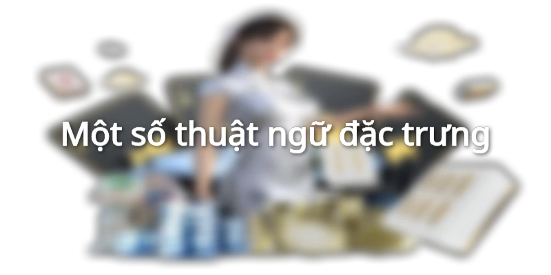 Điểm danh các thuật ngữ thông dụng của tựa game