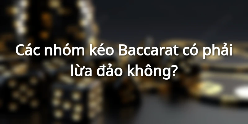 Có nhiều nhóm kéo lừa đảo bên cạnh các hội uy tín